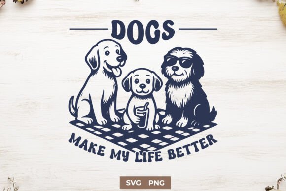 Dogs Make My Life Better SVG Cute Puppy