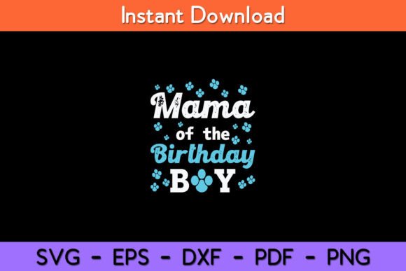 Mama of the Birthday Boy Dog Paw Bday